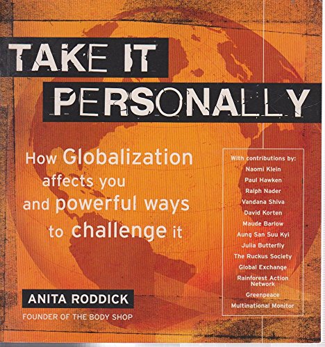 Beispielbild fr Globalization: Take It Personally (How Globalization affects you and powerful ways to challenge it) zum Verkauf von WorldofBooks