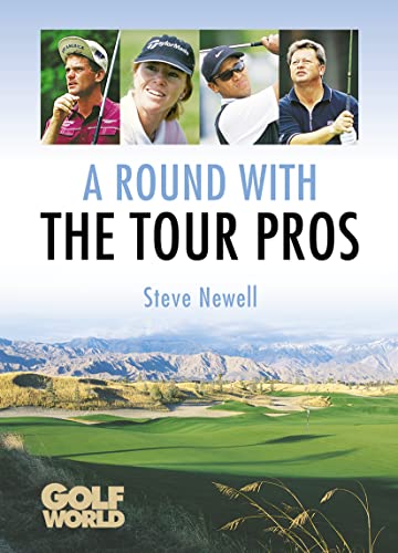 A Round with the Tour Pros (9780007129508) by Newell, Steve