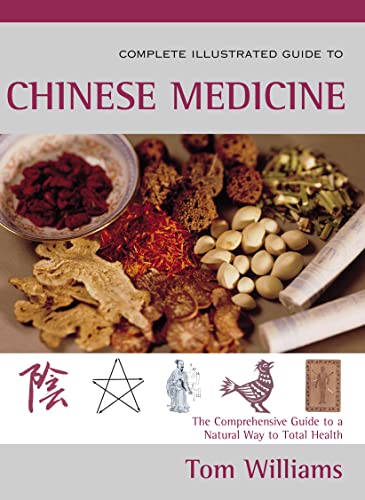 9780007130030: The Complete Illustrated Guide to Chinese Medicine: A Comprehensive System for Health and Fitness