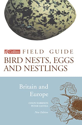 9780007130399: Collins Field Guide – Bird Nests, Eggs and Nestlings of Britain and Europe