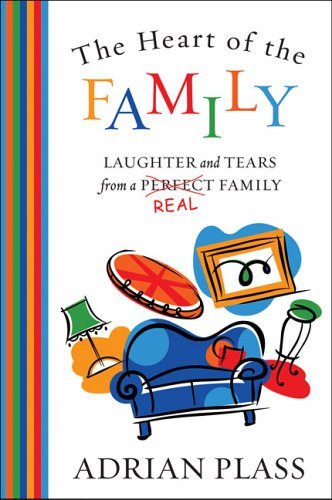 Stock image for Heart of the Family, The: Laughter and Tears from a Real Family for sale by BargainBookStores