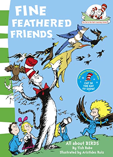 Stock image for Fine Feathered Friends (The Cat in the Hat  s Learning Library, Book 6) for sale by Bookmans