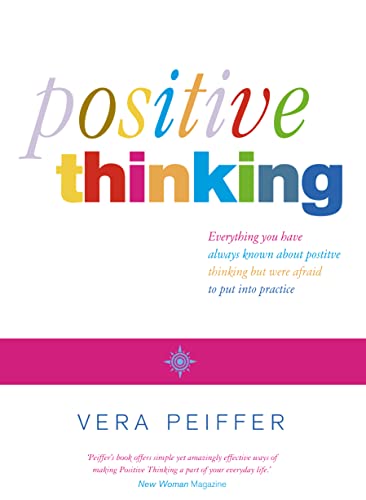 Imagen de archivo de Positive Thinking: Everything you have always known about positive thinking but were afraid to put into practice a la venta por WorldofBooks