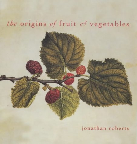 9780007131020: Cabbages and Kings: The Origins of Fruit and Vegetables