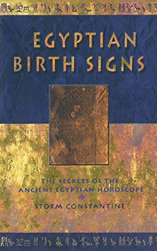 Stock image for Egyptian Birth Signs: The Secrets of the Ancient Egyptian Horoscope for sale by WorldofBooks