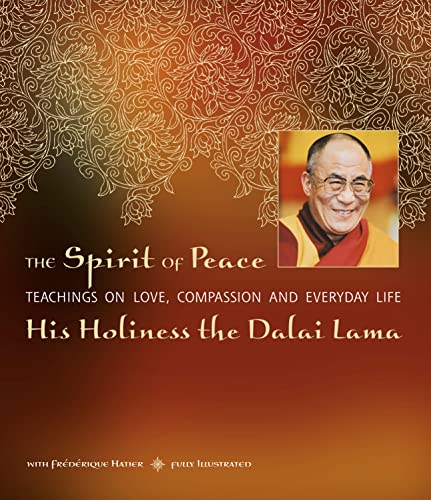 Stock image for The Spirit of Peace: A Fully Illustrated Guide to Love and Compassion in Everyday Life for sale by Your Online Bookstore