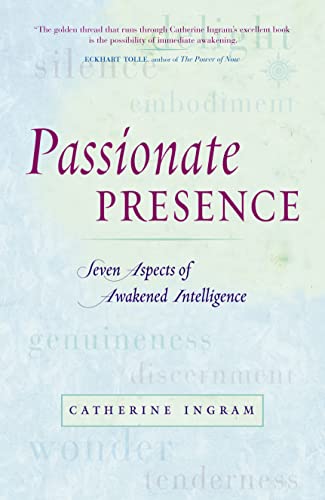 Beispielbild fr Passionate Presence: Seven Qualities of Awakened Awareness zum Verkauf von WorldofBooks