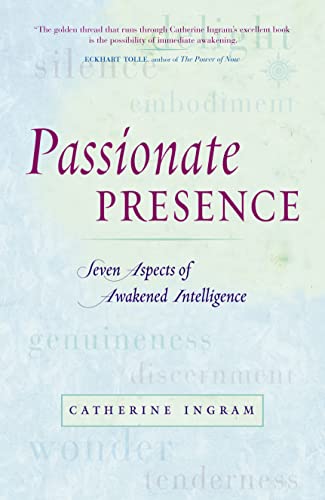 9780007131532: Passionate Presence : Seven Qualities of Awakened Awareness
