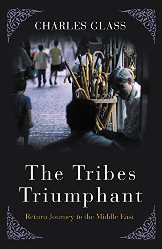 Stock image for The Tribes Triumphant: Return Journey to the Middle East for sale by WorldofBooks