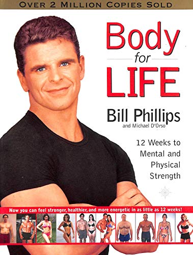 9780007131921: Body for Life: 12 Weeks to Mental and Physical Strength by Bill Phillips (2001-05-03)