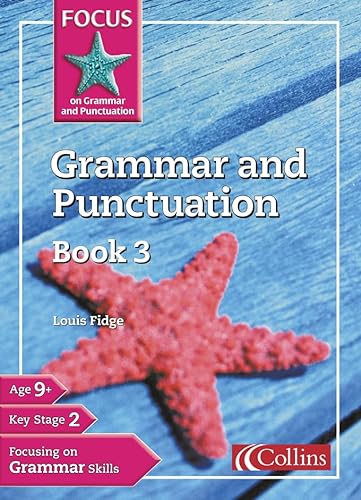 Beispielbild fr Focus on Grammar and Punctuation " Grammar and Punctuation Book 3: Develop essential grammar and punctuation skills zum Verkauf von WorldofBooks