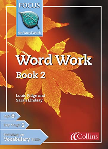 Imagen de archivo de Focus on Word Work  " Word Work Book 2: Boost spelling and vocabulary skills with this engaging pupil book a la venta por WorldofBooks