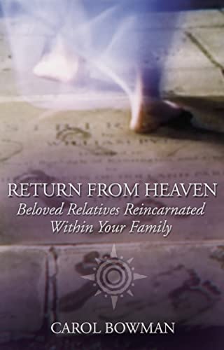 9780007132317: Return From Heaven: Beloved Relatives Reincarnated Within Your Family