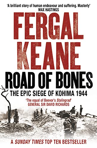 9780007132416: Road of Bones: the epic siege of kohima: The Epic Siege of Kohima 1944