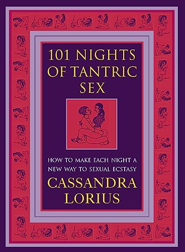 Stock image for 101 Nights of Tantric Sex: How to Make Each Night a New Way of Sexual Ecstasy for sale by SecondSale