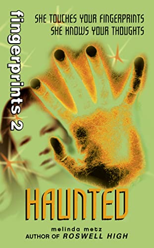 HAUNTED (FINGERPRINTS S.) (9780007132751) by Melinda Metz