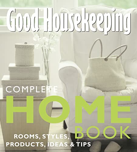 Stock image for Complete Home Book: Rooms, Styles, Products, Ideas, Tips (Good Housekeeping) for sale by AwesomeBooks