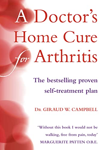 Beispielbild fr A DOCTOR  S HOME CURE FOR ARTHRITIS: The bestselling, proven self treatment plan zum Verkauf von WorldofBooks