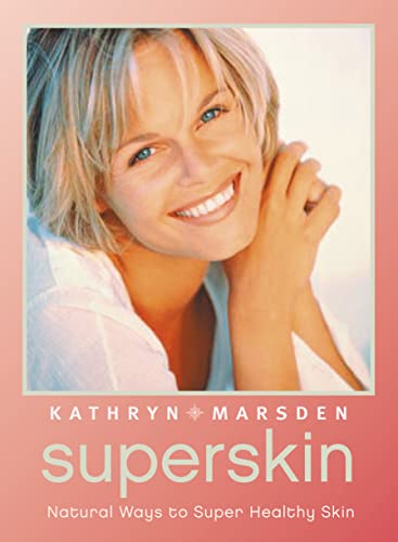 Stock image for Superskin: Natural Ways to Super Healthy Skin for sale by WorldofBooks