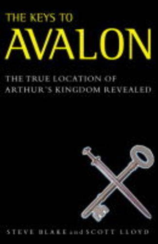 9780007133116: Keys to Avalon: The True Location of Arthur's Kingdom Revealed