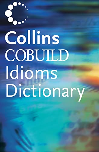 Beispielbild fr Collins COBUILD Dictionary of Idioms (3,000+ Idioms) (ELT) zum Verkauf von WorldofBooks