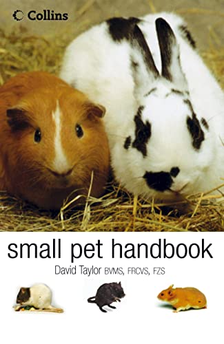 Stock image for Collins Small Pet Handbook: Looking after rabbits, hamsters, guinea pigs, gerbils, mice and rats for sale by WorldofBooks