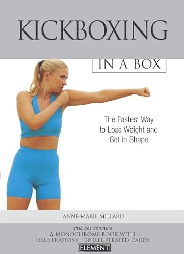 Stock image for Kick-Boxing in a Box: The Fastest Way to Lose Weight and Get in S for sale by Hawking Books