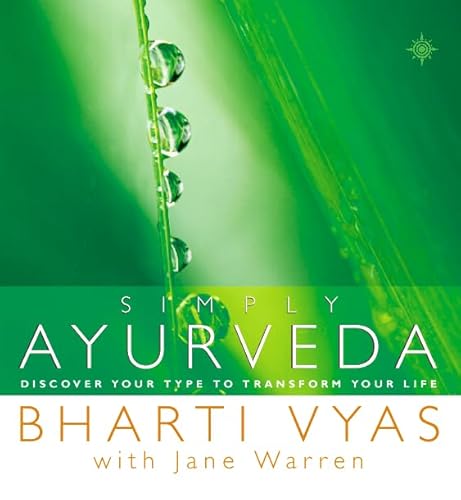 Imagen de archivo de Simply Ayurveda: Discover your type to transform your life a la venta por WorldofBooks