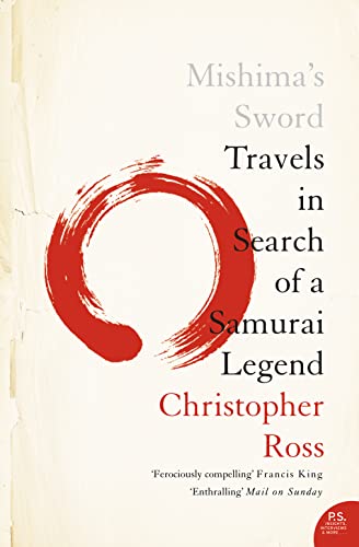 Stock image for Mishima's Sword: Travels in Search of a Samurai Legend for sale by WorldofBooks