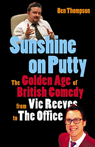 Beispielbild fr Sunshine on Putty: The Golden Age of British Comedy from The Big Night Out to The Office zum Verkauf von WorldofBooks