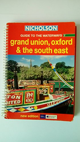 Stock image for Grand Union, Oxford and the South East: Book 1 (Nicholson Guide to the Waterways) for sale by WorldofBooks