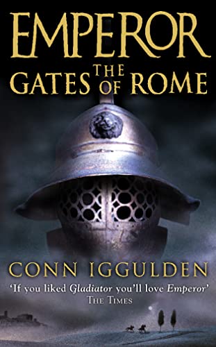 9780007136902: The Gates of Rome: ‘If you liked Gladiator, you’ll love Emperor’ THE TIMES: Book 1 (Emperor Series)