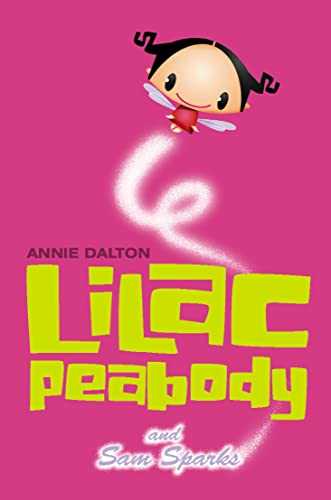 Lilac Peabody and Sam Sparks (9780007137718) by Dalton, Annie