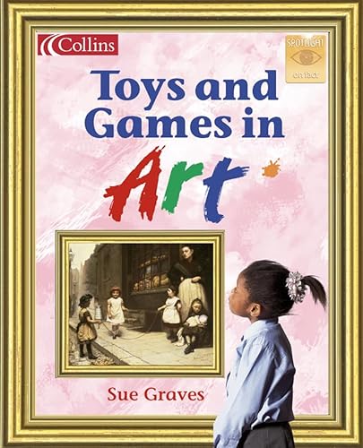 9780007138265: Spotlight on Fact – Toys and Games in Art: Y1 (Spotlight on Fact S.)