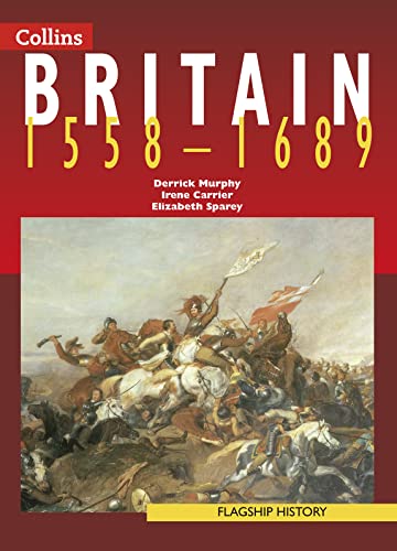 9780007138500: Britain 1558-1689 (Flagship History)