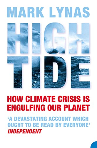 9780007139408: HIGH TIDE: How Climate Crisis is Engulfing Our Planet: How Climate Crisis is Engulfing Our Planet