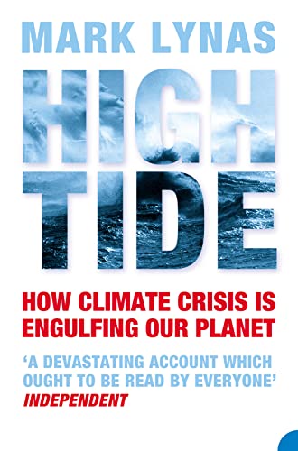 9780007139408: HIGH TIDE: How Climate Crisis is Engulfing Our Planet: How Climate Crisis is Engulfing Our Planet: xxv