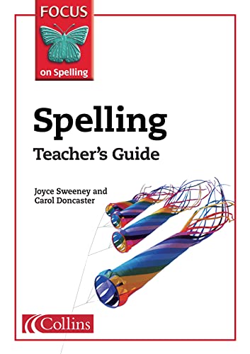 Imagen de archivo de Focus on Spelling ? Spelling Teacher?s Guide: Solid teacher support for Focus on Spelling in one practical volume Sweeney, Joyce and Doncaster, Carol a la venta por Re-Read Ltd