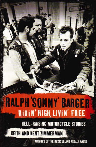 9780007140381: Ridin’ High, Livin’ Free: Hell-raising Motorcycle Stories