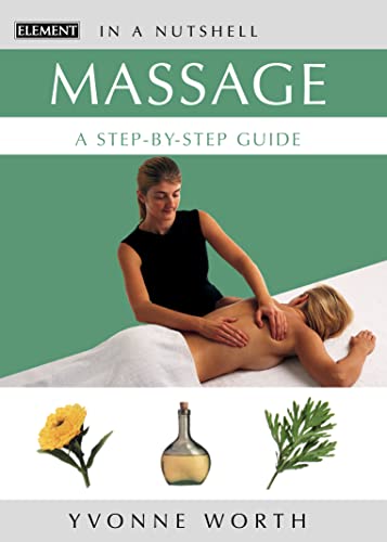 Stock image for Massage: A Step-by-step Guide (In a Nutshell) (In a Nutshell S.) for sale by WorldofBooks