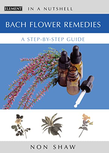 9780007140428: In a Nutshell – Bach Flower Remedies: A Step-by-step Guide (In a Nutshell S.)