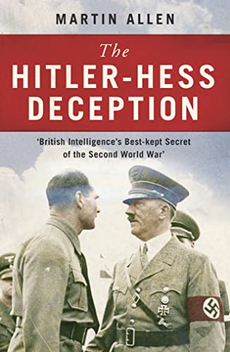 Beispielbild fr THE HITLER/HESS DECEPTION. British Intelligence's best-kept secret of the Second World War. zum Verkauf von Hay Cinema Bookshop Limited