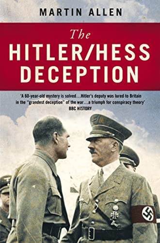 9780007141197: THE HITLER–HESS DECEPTION: British Intelligence's Best-Kept Secret of the Second World War