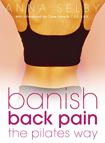 Beispielbild fr Banish Back Pain the Pilates Way zum Verkauf von WorldofBooks