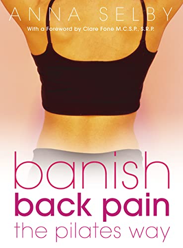 Imagen de archivo de Banish Back Pain the Pilates Way a la venta por Better World Books