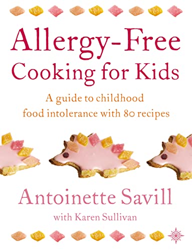 9780007142163: Allergy-Free Cooking for Kids: A Guide to Childhood Food Intolerance With 80 Recipes