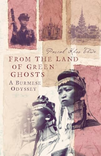 9780007142262: From the Land of Green Ghosts: A Burmese Odyssey.