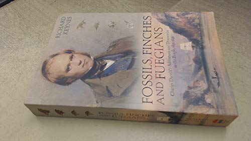 9780007142279: Fossils, Finches and Fuegians: Charles Darwin’s Adventures and Discoveries on the Beagle