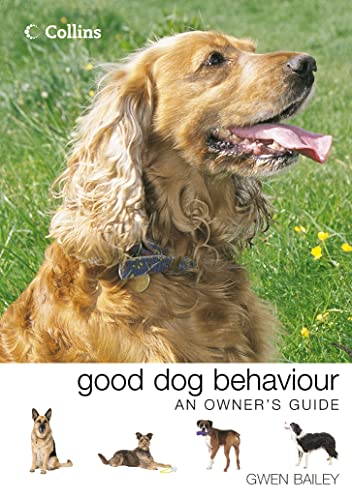 9780007142569: Collins Good Dog Behaviour: An Owner's Guide