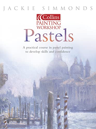 Imagen de archivo de Pastels: Collins Painting Workshop a la venta por SecondSale